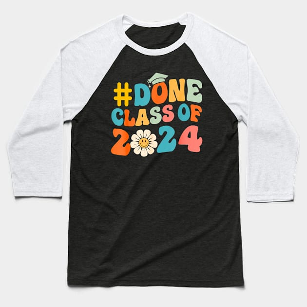 Done class of 2024 Baseball T-Shirt by Derrick Ly